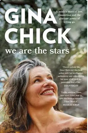 We Are the Stars: A Misfit's Story of Love, Connection and the Glorious Power of Letting Go by Gina Chick