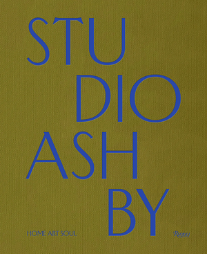 Studio Ashby: Home Art Soul by Sophie Ashby