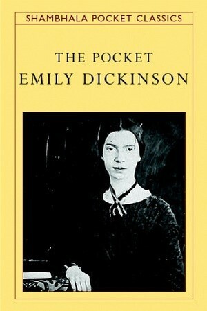 The Pocket Emily Dickinson by Brenda Hillman, Emily Dickinson