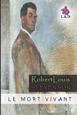 Le Mort Vivant by Robert Louis Stevenson