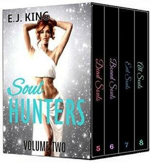 Soul Hunters Volume 2 by E.J. King