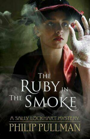 The Ruby in the Smoke by Philip Pullman