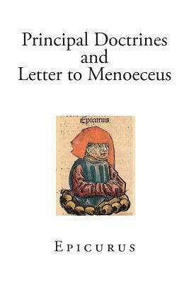 Principal Doctrines and Letter to Menoeceus by Epicurus