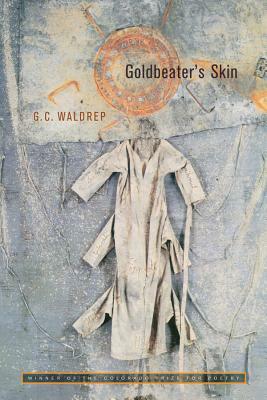 Goldbeater's Skin by G. C. Waldrep