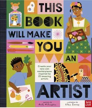 This Book Will Make You an Artist by Ruth Millington