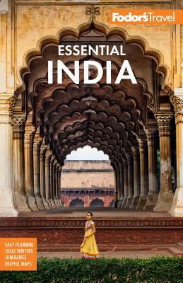 Fodor's Essential India: With Delhi, Rajasthan, Mumbai & Kerala by Fodor's Travel Guides