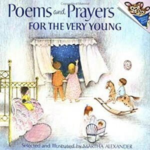 Poems and Prayers for the Very Young by Martha Alexander