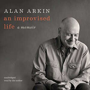 An Improvised Life by Alan Arkin