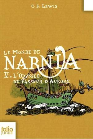 Le Monde de Narnia (Tome 5) - L'Odyssée du Passeur d'Aurore by C.S. Lewis