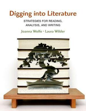 Digging Into Literature by Joanna Wolfe, Laura Wilder