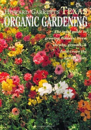 Texas Organic Gardening by J. Howard Garrett