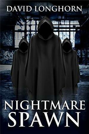 Nightmare Spawn by David Longhorn