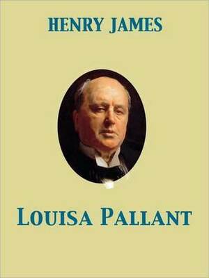 Louisa Pallant by Henry James