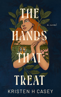 The Hands That Treat by Kristen H. Casey