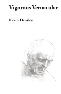 Vigorous Vernacular by Kevin Densley