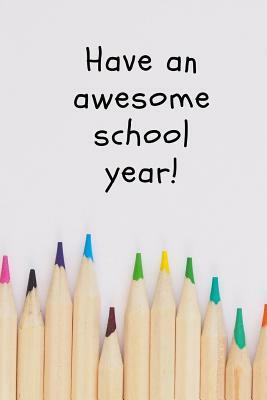 Have an awesome school year! by M. O'Reilly