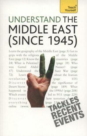 Understand the Middle East (Since 1945): Teach Yourself by Stewart Ross