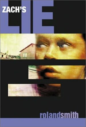 Zach's Lie by Roland Smith