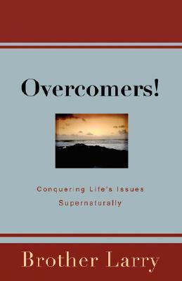 Overcomers! by Larry Silver