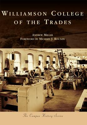 Williamson College of the Trades by Andrew Miller