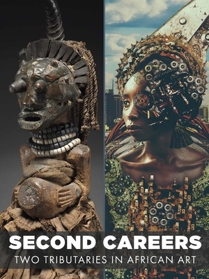 Second Careers: Two Tributaries in African Art by Ugochukwu-Smooth C. Nzewi