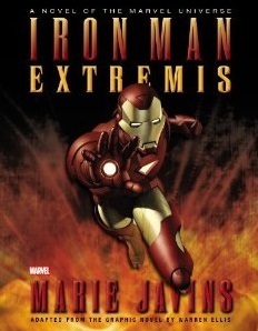 Iron Man: Extremis Prose Novel by Marie Javins