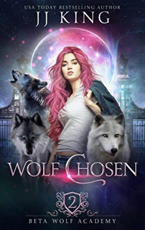 Wolf Chosen by J.J. King