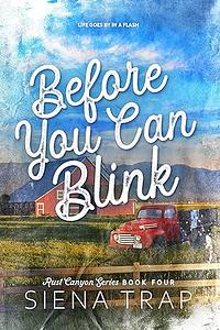 Before You Can Blink by Siena Trap