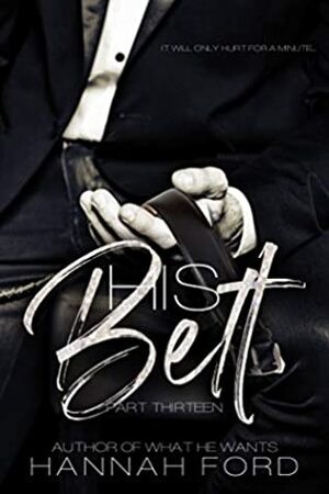His Belt (Part Thirteen) by Hannah Ford