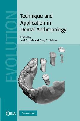 Technique and Application in Dental Anthropology by 