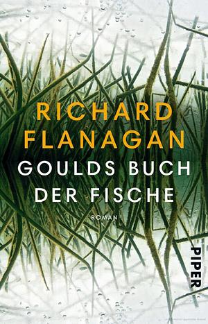 Goulds Buch Der Fische by Richard Flanagan