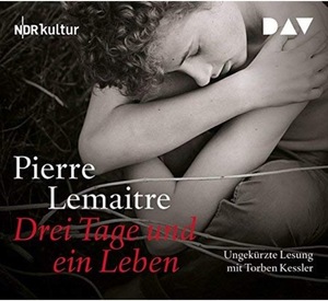 Drei Tage und ein Leben by Tobias Scheffel, Pierre Lemaitre