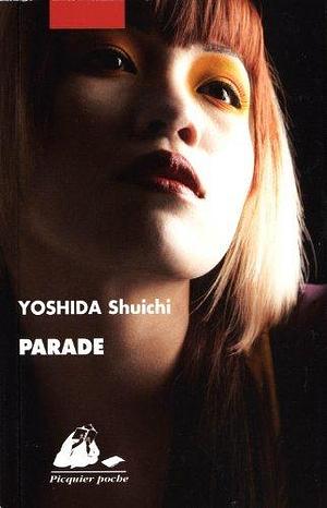 Parade by Shuichi Yoshida by Shūichi Yoshida, Shūichi Yoshida