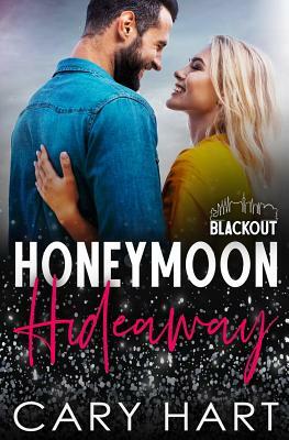 Honeymoon Hideaway: An Enemies to Lovers, Laugh Out Loud Romance by Cary Hart