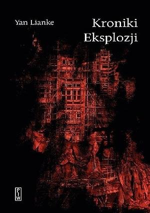 Kroniki Eksplozji by Yan Lianke