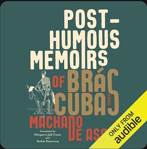 The Posthumous Memoirs of Brás Cubas by Machado de Assis