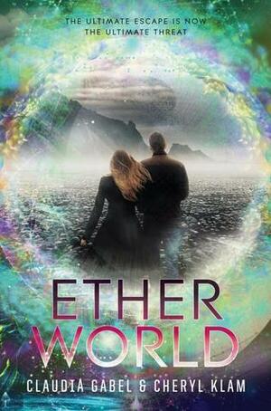 Etherworld by Claudia Gabel, Cheryl Klam