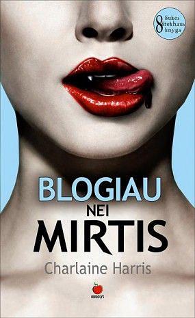 Blogiau nei mirtis by Charlaine Harris