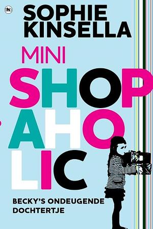 Mini Shopaholic by Sophie Kinsella