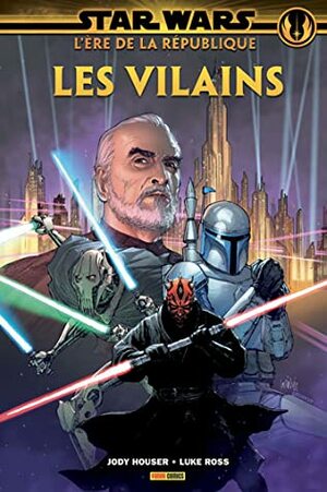 Star Wars - L'Ère de la République : Les Vilains by Jody Houser, Luke Ross, Carlos Gómez
