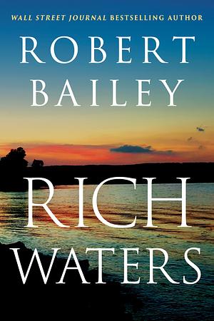 Rich Waters by Robert Bailey