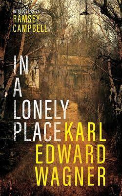 In a Lonely Place by Karl Edward Wagner