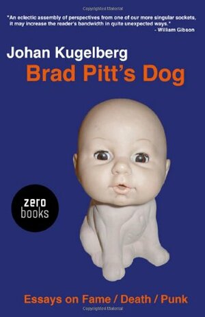 Brad Pitt's Dog by Johan Kugelberg