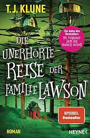 Die unerhörte Reise der Familie Lawson by TJ Klune