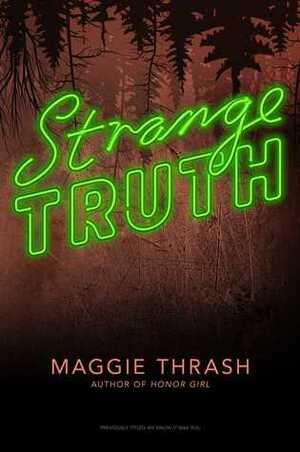 Strange Truth by Maggie Thrash