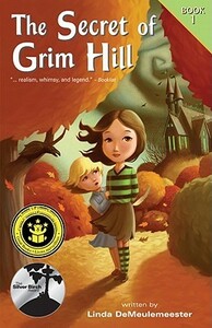 The Secret of Grim Hill by Linda DeMeulemeester