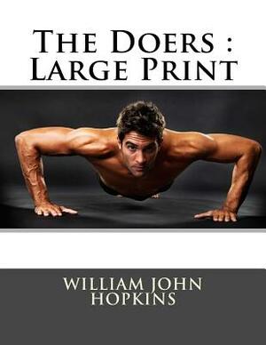 The Doers: Large Print by William John Hopkins