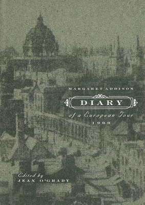 Diary of a European Tour, 1900 by Margaret Addison, Jean O'Grady