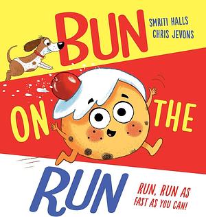 Bun On The Run by Smriti Halls