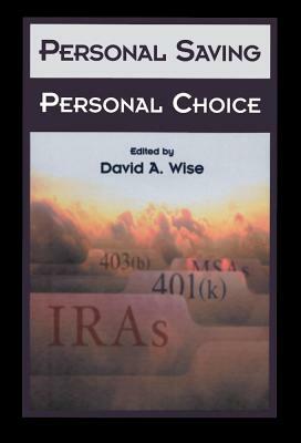 Personal Saving, Personal Choice by David Wise